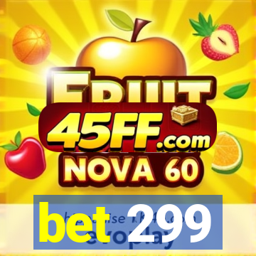 bet 299
